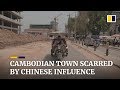 Cambodian town of Sihanoukville scarred by Chinese influence
