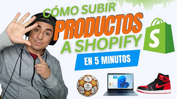 Como subir productos a mi tienda de Shopify FÁCIL🛒 en 5 MINUTOS ⌛