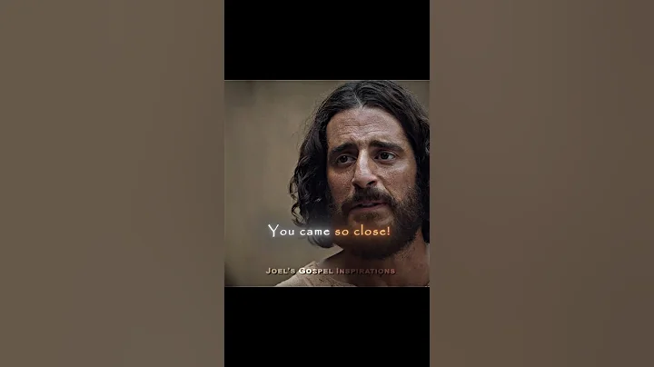 YOU CAME SO CLOSE | The Chosen | Joel's Gospel Inspirations #shorts #jesus #god #thechosen #edit