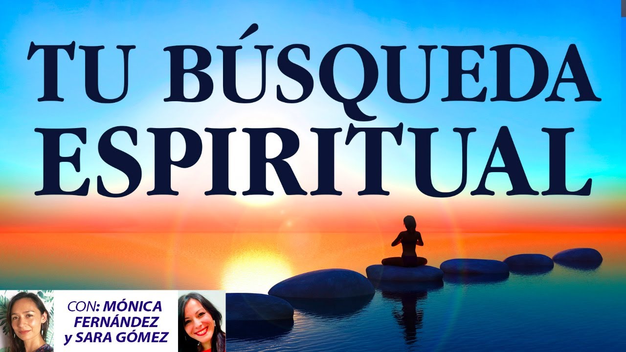 LA ESPIRITUALIDAD: UN CAMINO DE DESARROLLO PERSONAL - YouTube