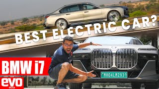 2023 BMW i7 - Best luxury electric car money can buy | Review | evo India