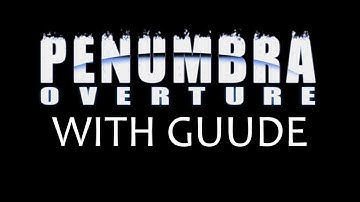 Guude Nerd Rages through Penumbra - Part 2