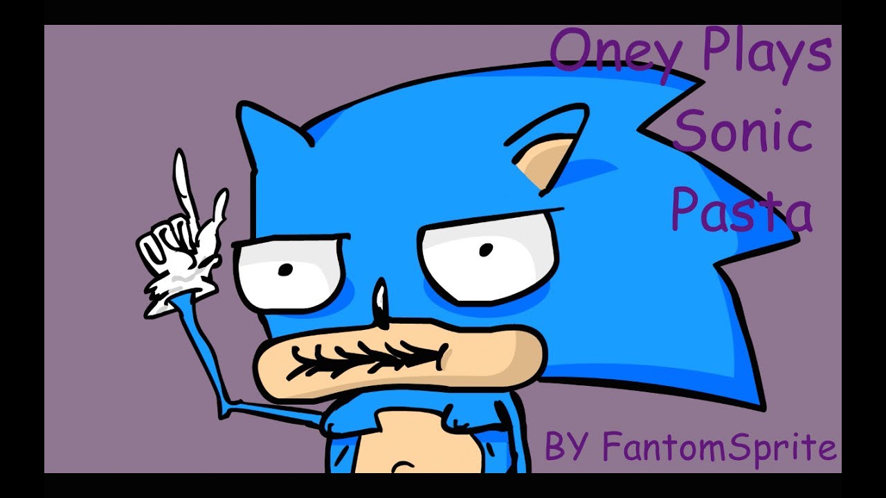 Oney Plays Animated Sonic Pasta YouTube
