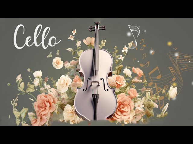 The Most Famous Cello Classical Works - Classical Music, Classical Cello Music class=