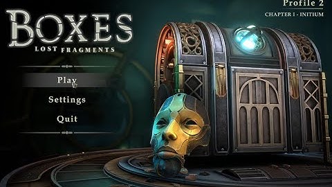 Boxes: Lost Fragments - chapter #1 Initium