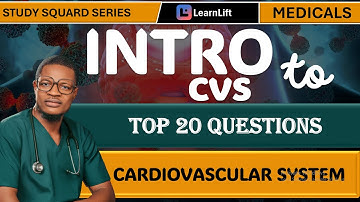 1.2)  INTRODUCTION TO CARDIOVASCULAR SYSTEM | TOP 20 QUESTION | MEDICALS