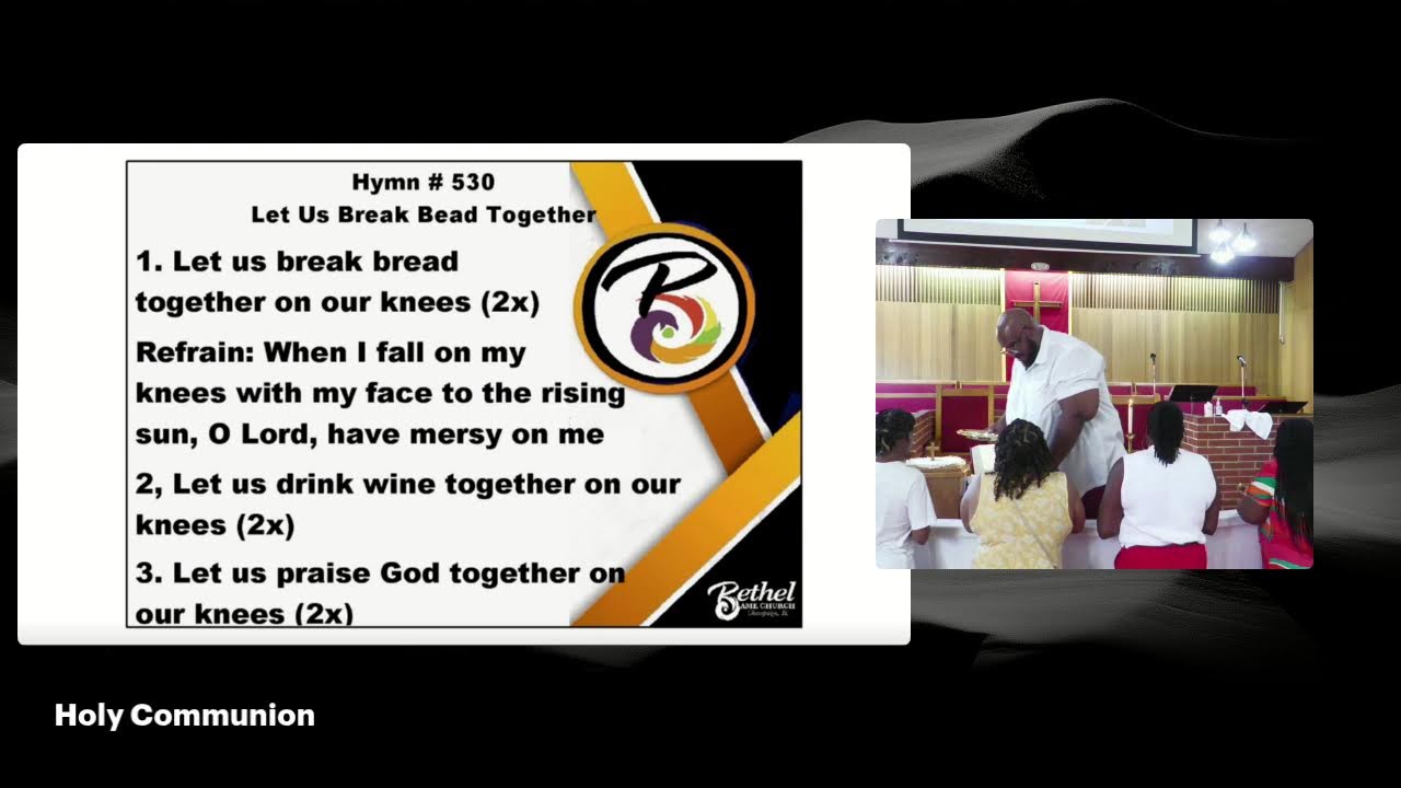 Bethel AME Church-Champaign Hybrid Worship and Holy Communion Experience