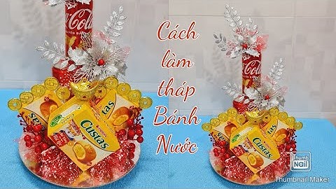 Cách làm Tháp Bánh Nước Chưng Tết | Tháp Bánh Tài Lộc | Tháp Nước Tài Lộc | @TamHien