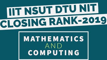 TOP ENGINEERING COLLEGE FOR MATHEMATICS AND COMPUTING  IIT  NSUT  DTU  NIT
