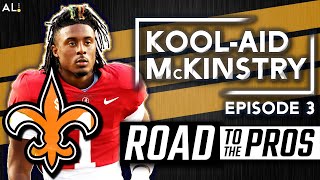 Kool-Aid McKinstry: Road to the Pros Episode 3  |  Meet the New Orleans Saints rookie
