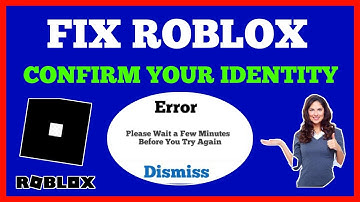 Fix Roblox Please Confirm Your Identity || Unknown Error Occurred Please Try Again Roblox ||