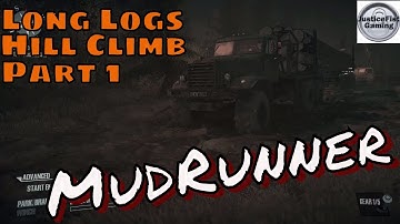 MudRunner Gameplay | Long logs Hill Climb Part 1 | Downhill Map | Hardcore Mode