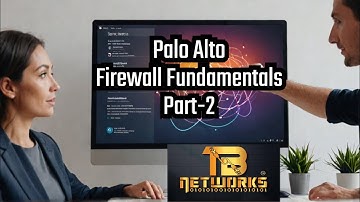 PCNSE Day 2 | Palo Alto Firewall Fundamentals Part-2 | #tbnetworks #tungabadranetworks
