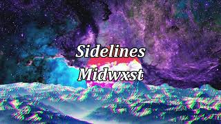 Midwxst - Sidelines (Lyrics)