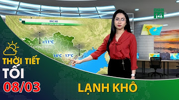 Thời tiết tối và đêm 08/03/2022:Bắc Bộ tiết trời se lạnh, khô ráo | VTC14