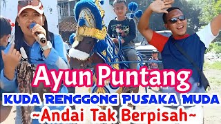 Ayun Puntang, Andai Tak Berpisah, Kuda Renggong Pusaka Muda.