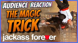 THE MAGIC TRICK / BULL SCENE | Jackass Forever Audience Reaction Clip