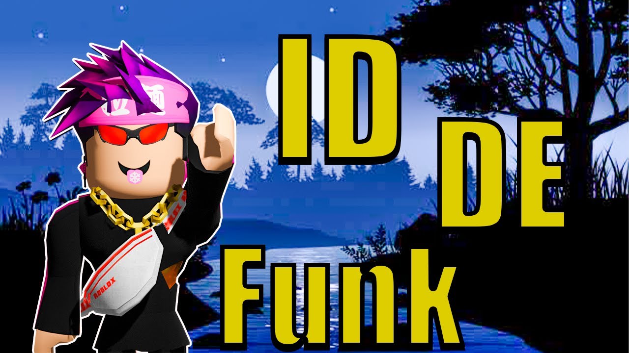 🔥IDS DE FUNKS DE 2021🔥 ‹ Roblox › MUITO ID 