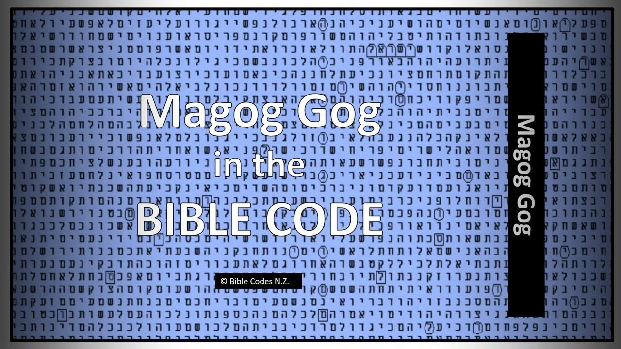 MAGOG GOG in the BIBLE CODE YouTube