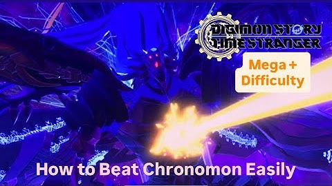 Digimon Story Time Stranger Mega+ Difficulty How to Beat Final Boss Chronomon Easily Speedrun Guide