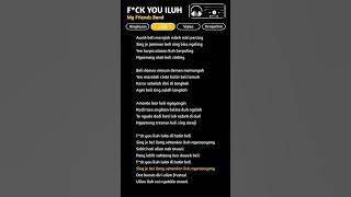 F*CK U ILUH (AWAK MERAJAH) - MY FRIENDS BAND (VIDEO LIRIK LAGU BALI)