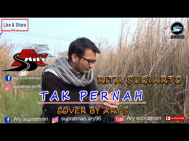 ARY S - Tak Pernah | Cover Vidio + Lirik - Rita Sugiarto | Nada Pria class=