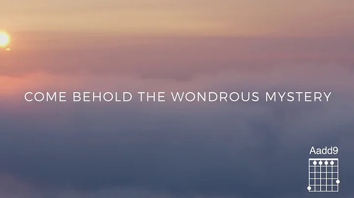 Come Behold the Wondrous Mystery (Official Lyric Video) - Featuring Matt Boswell & Matt Papa