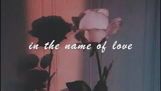 in the name of love - slowed down