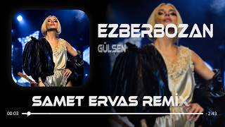Sen Hep Tedbirler Aldın Ben Gözü Karaydım (Samet Ervas Remix) Gülşen - Ezberbozan