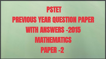 pstet previous years question paper 2 solved math and science 2015 l PSTET 2023 @simraneducom5004