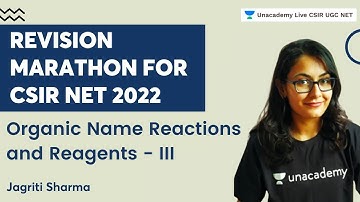 Organic Name Reactions And Reagents - III | Revision Marathon For CSIR NET 2022 | Jagriti Sharma