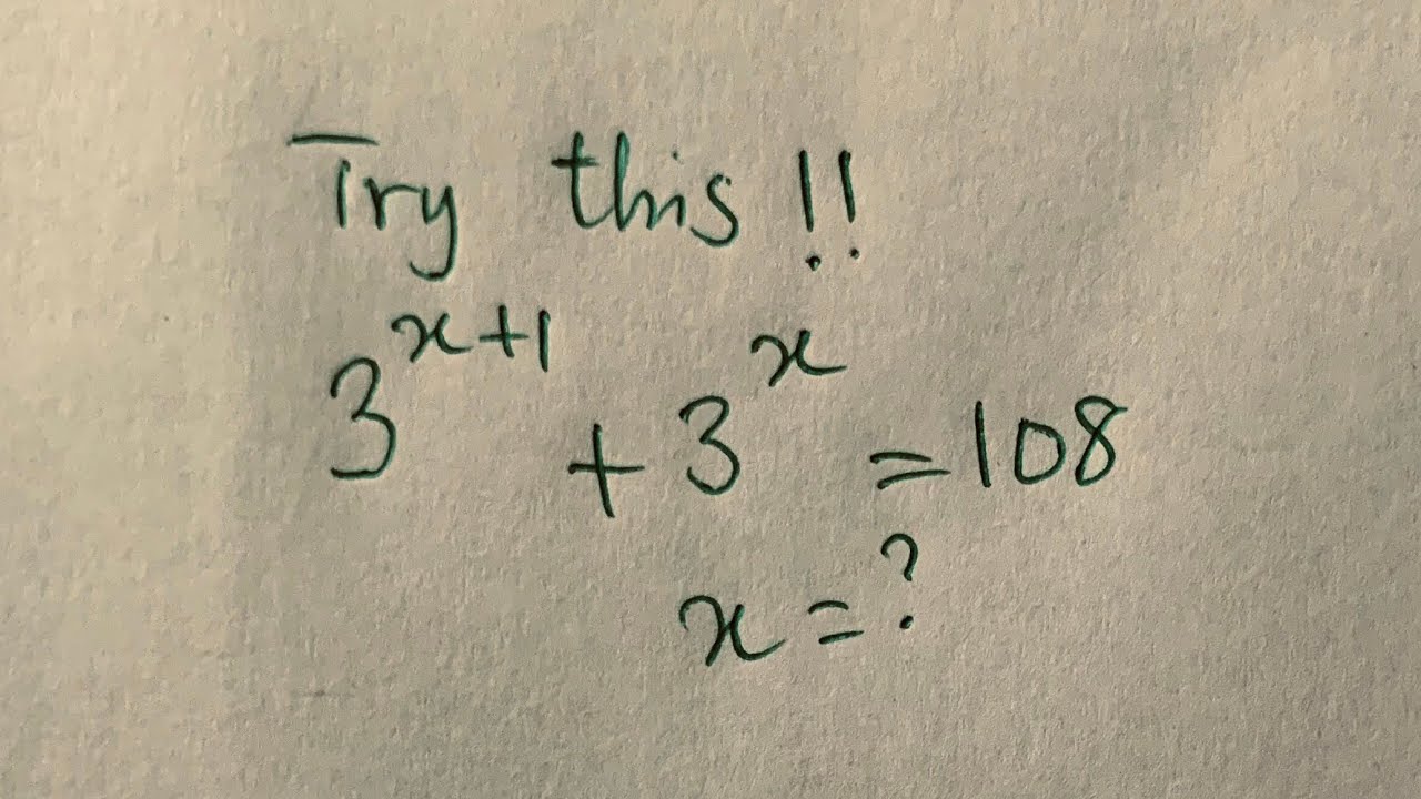 3x157 Math Cambridge & SAT Level Question 🔥 | Solve 3^(x+1) + 3^x = 108 | Algebra ...