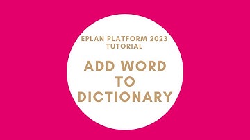 Add Word to Dictionary | EPLAN New Platform