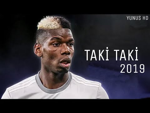 Paul Pogba - Taki Taki - 2019