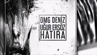 DMG Deniz - Hatıra Ft. Uğur Ersöz (2017) Resimi