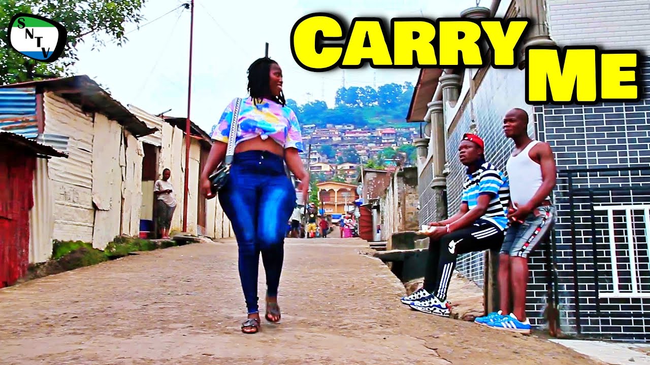 Carry Me - Sierra Network Comedy - Sierra Leone