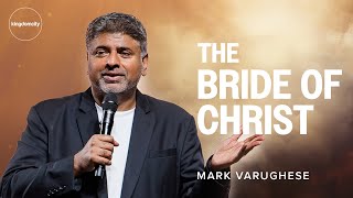 The Bride Of Christ - Mark Varughese