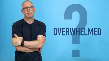 How To Stop Being Overwhelmed Once And For All.