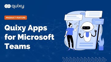 Quixy Feature | Quixy Apps for Microsoft Teams