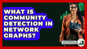What Is Community Detection In Network Graphs? - The Friendly Statistician