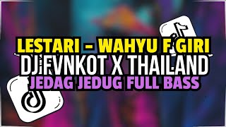Download lagu DJ FUNKOT X THAILAND TERBARU 2024 | LESTARI  - JEDAG JEDUG FULL BASS MENGKANE FYP TIKTOK