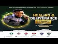 HEALING AND DELIVERANCE SERVICE [NSPPD] - 18th November 2021