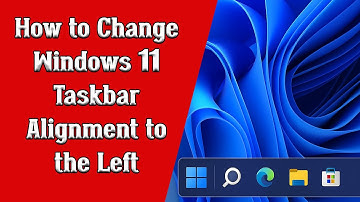 How to Change Windows 11 Taskbar Alignment to the Left