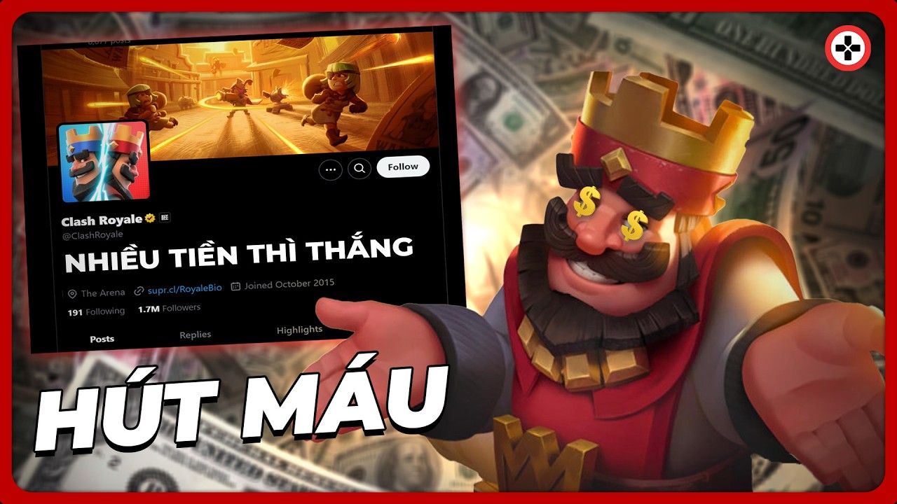 CLASH ROYALE Trở Thành Siêu Phẩm HÚT MÁU Như Thế Nào?