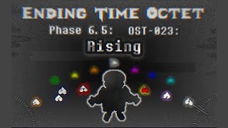 Ending Time Octet [Season 2] - Phase 6.5: Rising