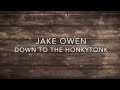 Down To The Honky Tonk Jake Owens