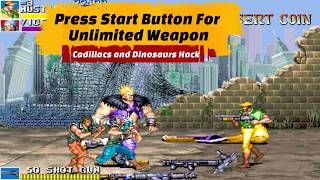 Cadillacs and Dinosaurs Hack – Unlimited Weapons by Pressing START Button!