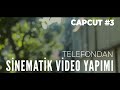 Telefon le snematk vdeo ekn ve kurgulayin  capcut3