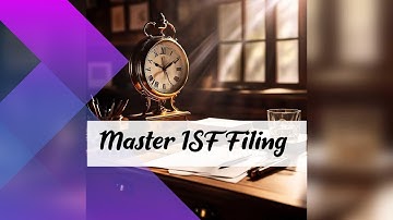 Mastering Importer Security Filing: Best Practices for Success