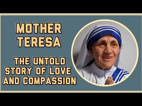 Mother Teresa: How Did She Become the Icon of Compassion That Changed the World? - YouTube